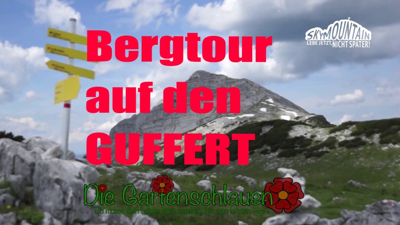 Guffert – Unterwegs In Den Alpen #3 // Gartenschlau.com